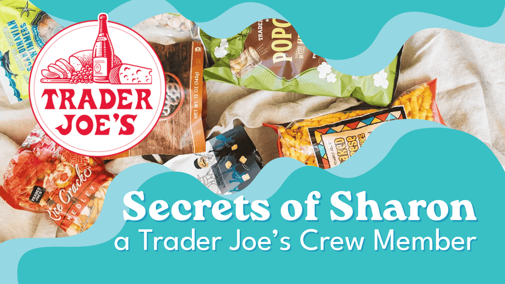Secrets of Sharon a Trader Joes Crew Member