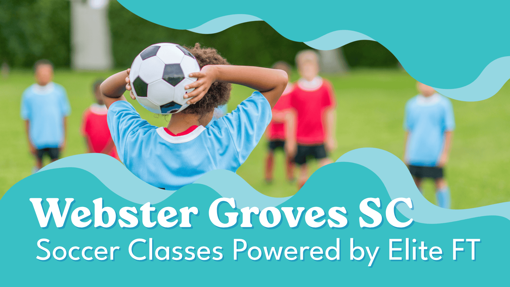 Webster Groves SC Soccer Classes powered by Elite FT