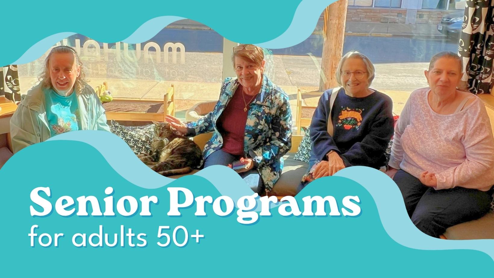 Senior Programs for adults 50 plus